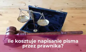 Młotek sędziowski i waga sprawiedliwości. Zastanawiasz się, ile bierze adwokat za napisanie pisma?